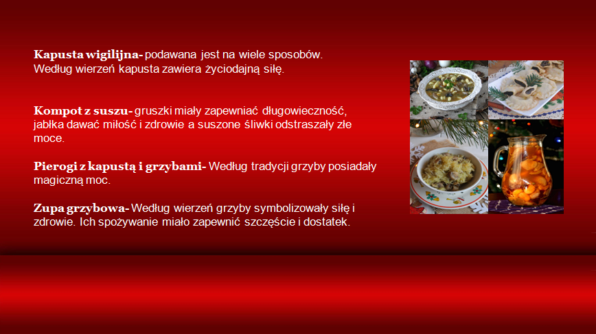 Zdjęcia przedstawiające naczynia z kapustą, zupą grzybową, pierogami i kompotem z suszu. Obok na czerwonym tle opis tych potraw.
